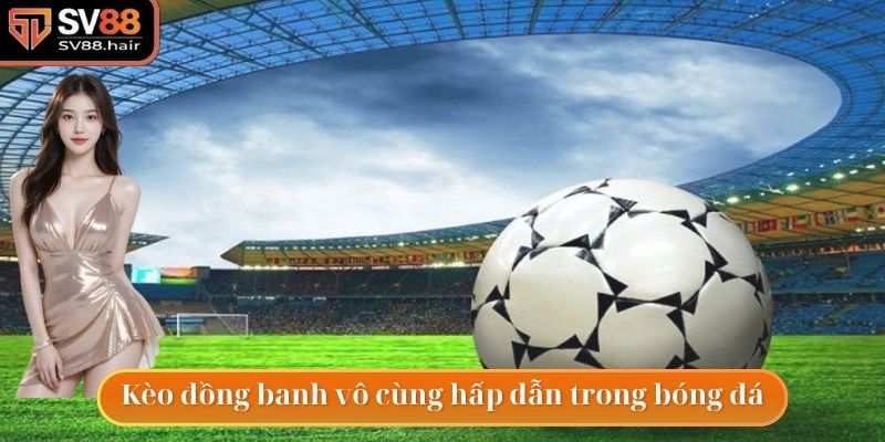 Kèo Đồng Banh